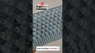 Örgü Kataloğu YouTube Kanalımda izleyebilirsiniz. #örgümodelleri #knitting #crochet #tricot #örgü