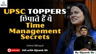 Biggest Mistake in UPSC Preparation? The Truth About Time Management - By Ojaank Sir