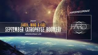 Earth, Wind & Fire - September (Atrophyse Hardstyle Bootleg)