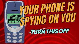 How To Stop Your Phone Spying On You