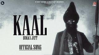 Kaal | Official Music Video | Bukka Jatt | Punjabi Devotional Song 2024