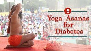 5 Yoga Poses to Cure Diabetes | Swami Ramdev