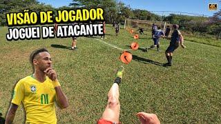 VISÃO DE UM JOGADOR DE FUTEBOL, FIZ VÁRIOS GOLS JOGANDO DE ATACANTE IGUAL O NEYMAR