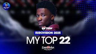 Eurovision 2025: My Top 22 (NEW: )