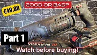 Parkside Performance Sabre Saw PSSAP 2028 A1  Fail! Part 1 of 2 reciprocating saw