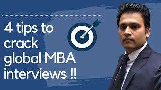 How to crack Global MBA interviews | 4 tips to ace the MBA interviews!