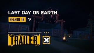 Last Day on Earth – Season 16 Trailer