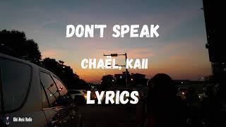 Chaël, Kaii - Don't Speak Lyrics