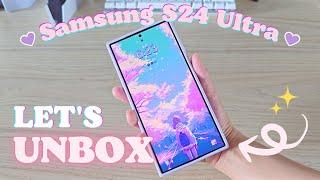 unboxing samsung s24 ultra in mid 2024