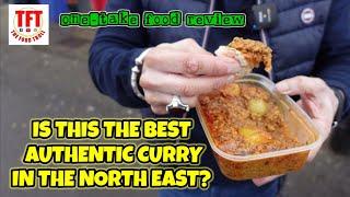 THE BEST AUNTHENTIC CURRY SPOT IN THE NORTH EAST | FOOD REVIEW | T.F.T