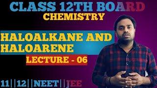 haloalkane and haloarene L-06 electric physics and math lover - Amit bhardwaz is live