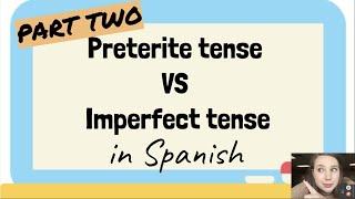 Preterite vs  Imperfect in Spanish Part Two