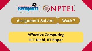 Affective Computing Week 7 || NPTEL Answers 2025 || #nptelanswers #myswayam #nptel2025