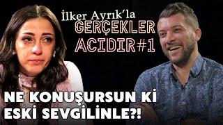 İlker Ayrık'la Gerçekler Acıdır #1 | Eşini Tanımayan Yanar! | Şeyma vs Kubi