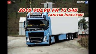 2018 MODEL VOLVO FH 13 540 / TIR TANITIM İNCELEME / SOHBET