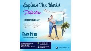 Explore The World Destination by Delta Travel & Holidays