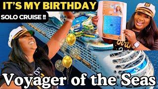 MY BIRTHDAY SOLO CRUISE !! VOYAGER OF THE SEAS | Royal Caribbean