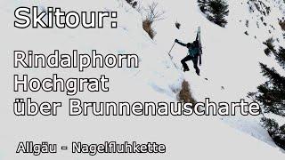 Skitour: Rindalphorn/Hochgrat - Brunnenauscharte; Frühjahrsverhältnisse noch lohnend? Nagelfluhkette