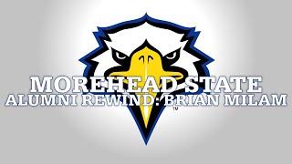 Morehead State Alumni Rewind: Brian Milam