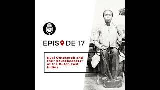 17 | Nyai Ontosoroh and the "Housekeepers" of the Dutch East Indies