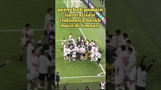 Penyebab pemain naturalisasi Indonesia betah main di timnas