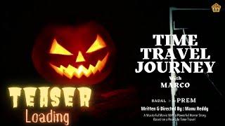 TIME TRAVEL JOURNEY WITH MARCO || Teaser Loading || Badal || Manu Reddy || MR Entertainment Odisha