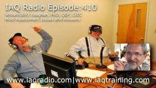 #410: William(Bill) Vaughan, PhD, QEP, CIEC – Mold Assessment Issues and Answers