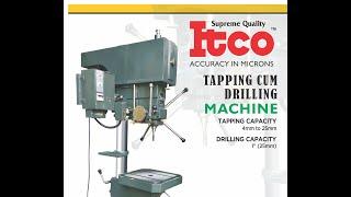 Itco Tapping cum Drilling Machine (ITCO DMTM 25)