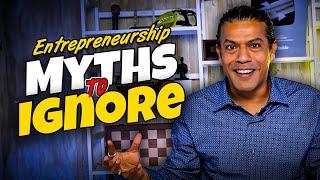 Entrepreneurship Lies You Should Ignore  "Myth 1 & 2" | Sidd Ahmed