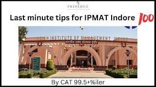 Last minute tips for IPMAT Indore | IPMAT 2023 | PrepEdge