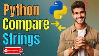 How Python Compare Strings During Execution | Compare Two Strings in Python