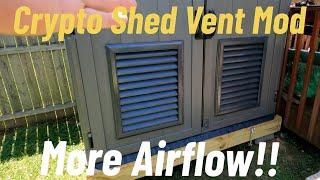 Crypto Shed Vent Mod - More Airflow