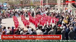 Aksaray Merkez  Kılıçarslan İlkokulu 3  Sınıf Öğrencilerinin Bayrak Gösterisi Harikaydı