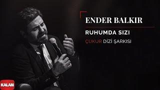 Ender Balkır - Ruhumda Sızı  I Single © 2019 Kalan Müzik