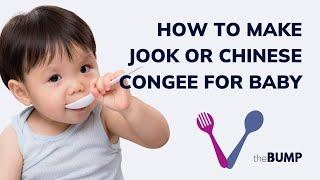 How to Make Jook or Chinese Congee for Your Baby | Baby Food Recipe