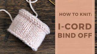 I-cord Bind Off | Knitting in flat, in the round + grafting