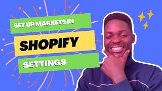 How I Set Up MARKETS In Shopify 2023 | Part 6