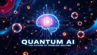 What is Quantum AI and How Will It Solve the World’s Problems?