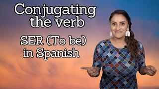 Conjugating the Verb SER in Spanish ( Spanish Lesson 20)