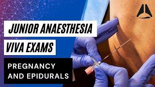Pregnancy and epidurals - Junior Anaesthesia Vivas | #anesthesiology #anesthesia #exampreparation