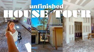 unfinished HOUSE TOUR | custom home build