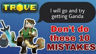 10 MISTAKES that Beginners do in Trove | Trove 2020