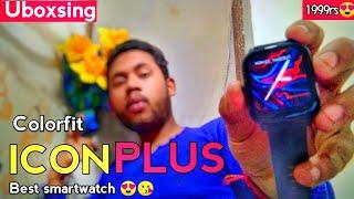 Noise Colorfit Icon Plus Smartwatch unboxing & review  Best' Smartwatch only 1900 Rs