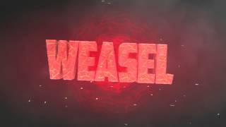 The Weasel - Intro - #2