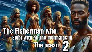 He slept with all the mermaids in the ocean. #folk #africantales #folklore