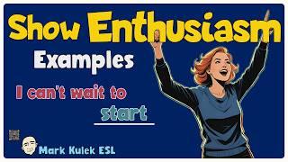 Express Enthusiasm in English - I Can't Wait To... - Mark Kulek ESL