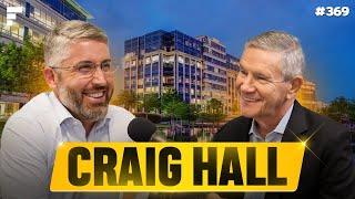 #369 - Craig Hall - Founder & Chairman @ Hall Group