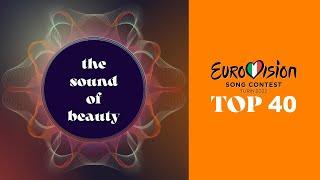 Eurovision 2022: Top 40 // Sixth Arrangement