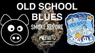 Old School Blues Smoke Report