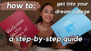 How to Get Into Your Dream College: A Step-by-Step Guide